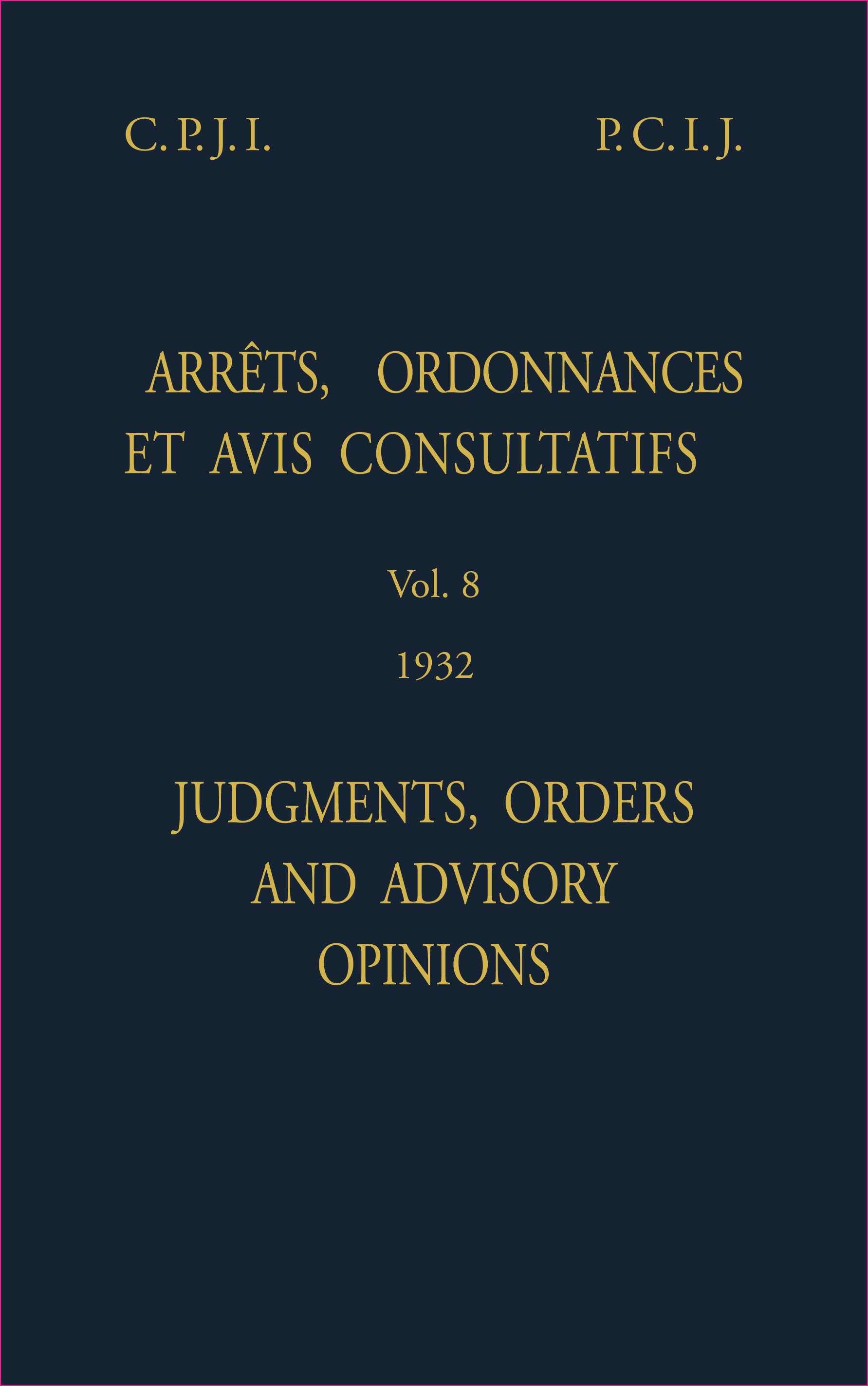 image of Judgments, Orders and Advisory Opinions: Vol 8, 1932