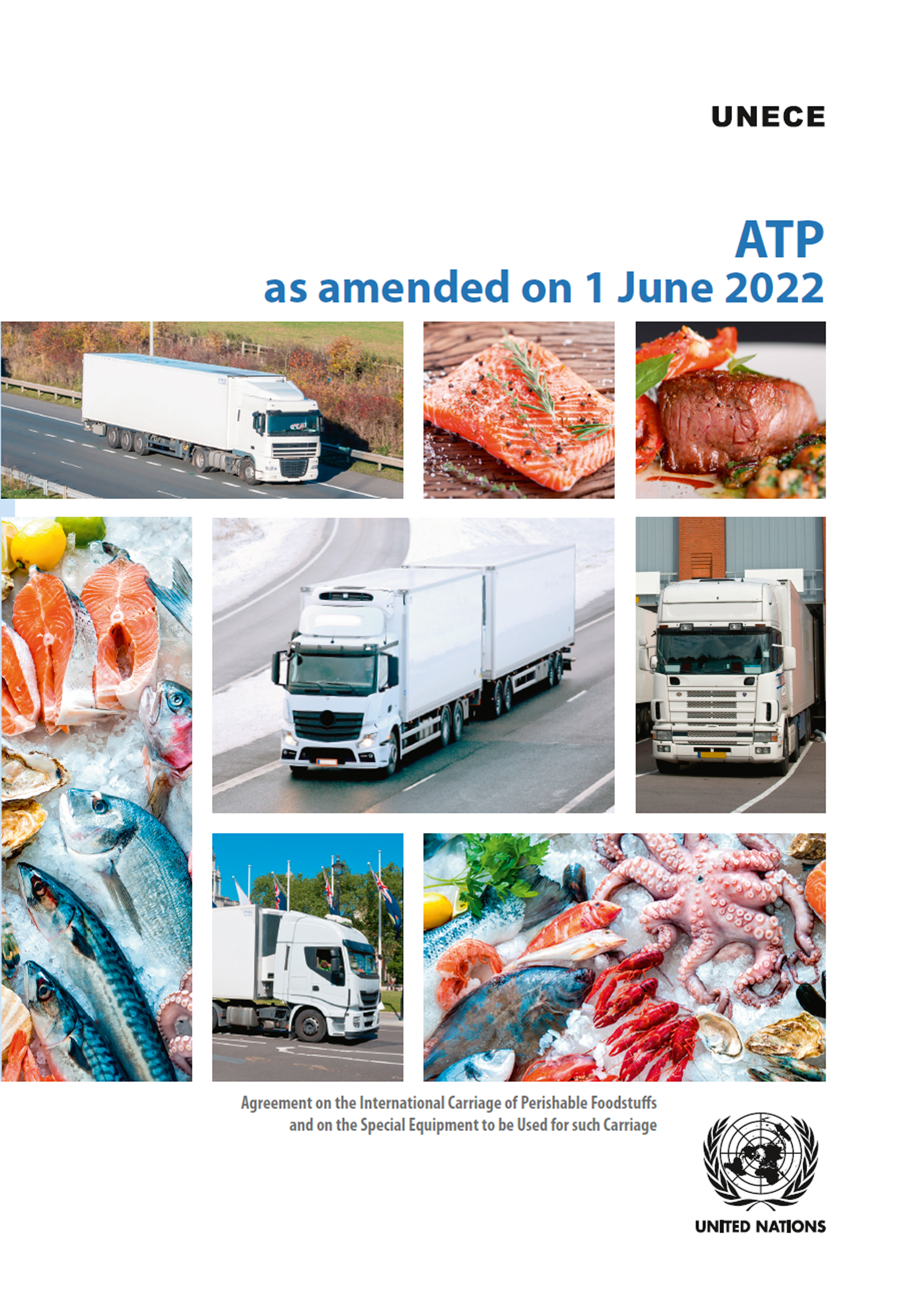 image of Agreement on the International Carriage of Perishable Foodstuffs and on the Special Equipment to be Used for Such Carriage: ATP as amended on 1 June 2022