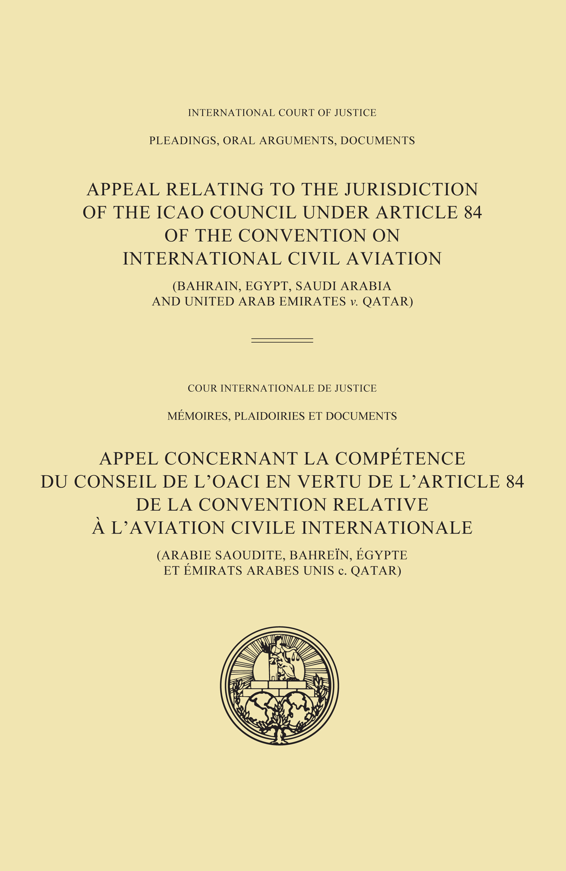 image of Appel concernant la compétence du Conseil de l’OACI en vertu de l’article 84 de la convention relative à l’aviation civile inter (Arabie saoudite, Bahreïn, Égypte et Émirats arabes unis c. Qatar)