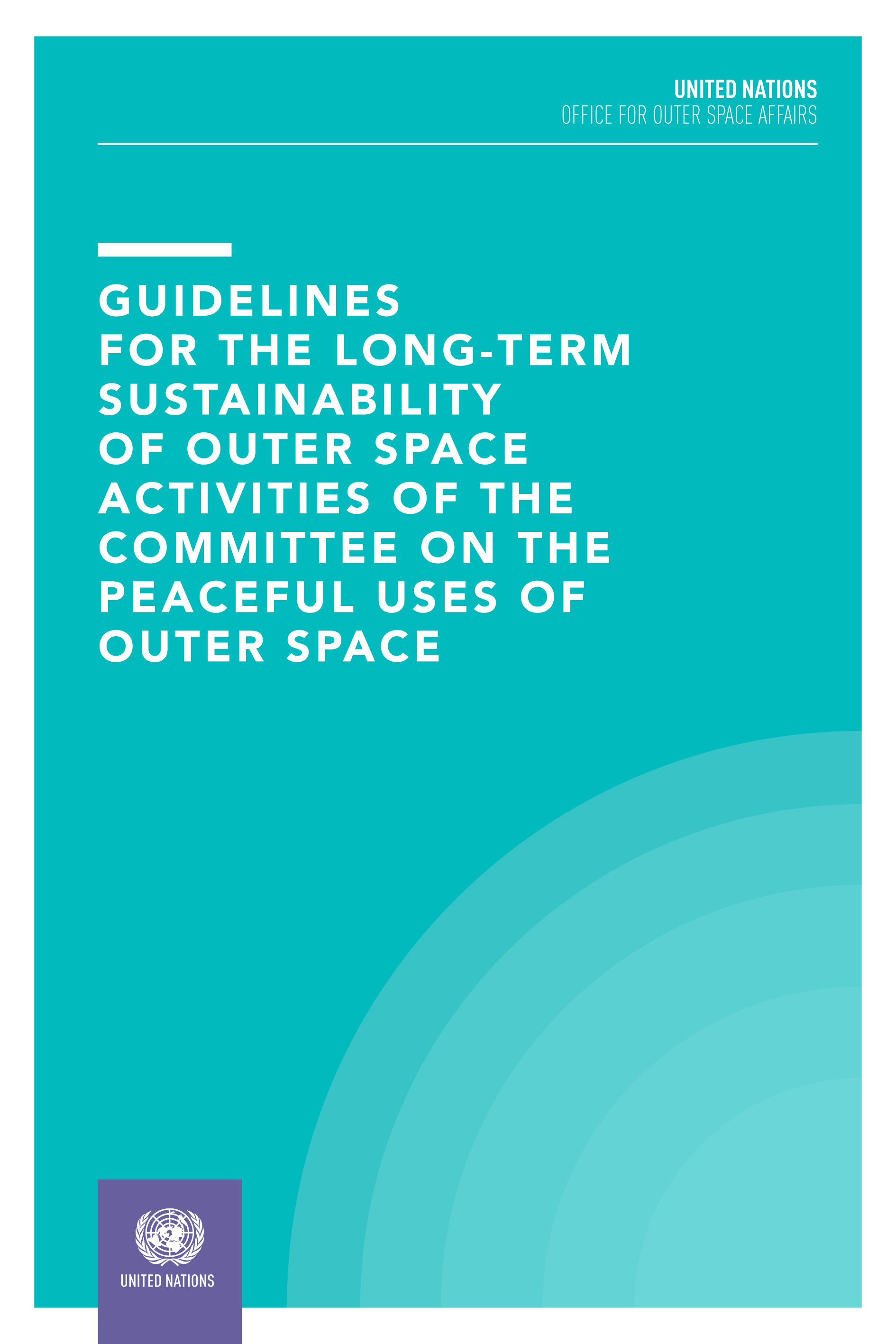 image of Guidelines for the Long-term Sustainability of Outer Space Activities of the Committee on the Peaceful Uses of Outer Space