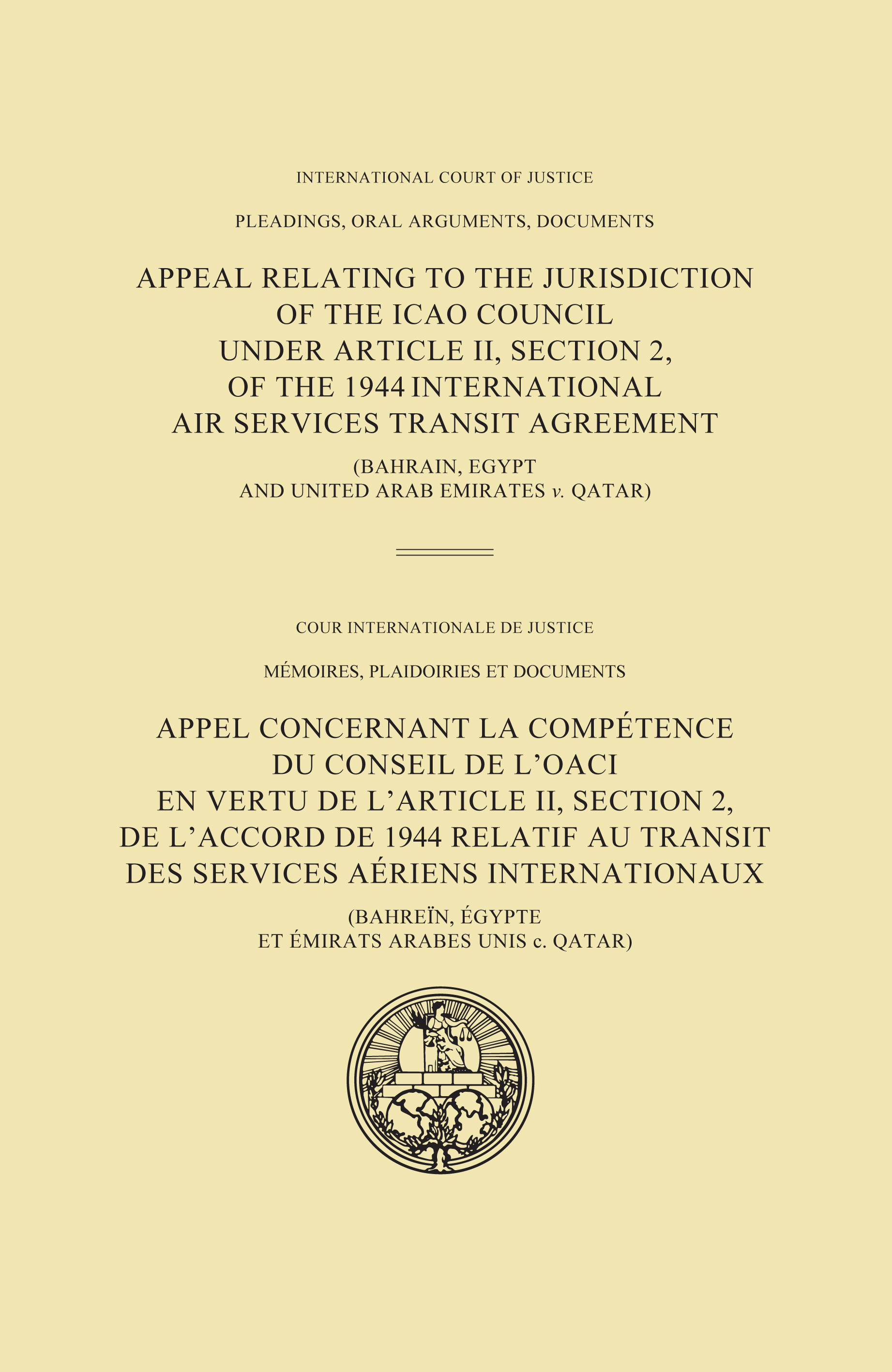 image of Appel concernant la compétence du Conseil de l’OACI en vertu de l’article II, section 2, de l’accord de 1944 relatif au transit des services aériens internationaux (Bahreïn, Egypte et Emirats arabes unis c. Qatar)