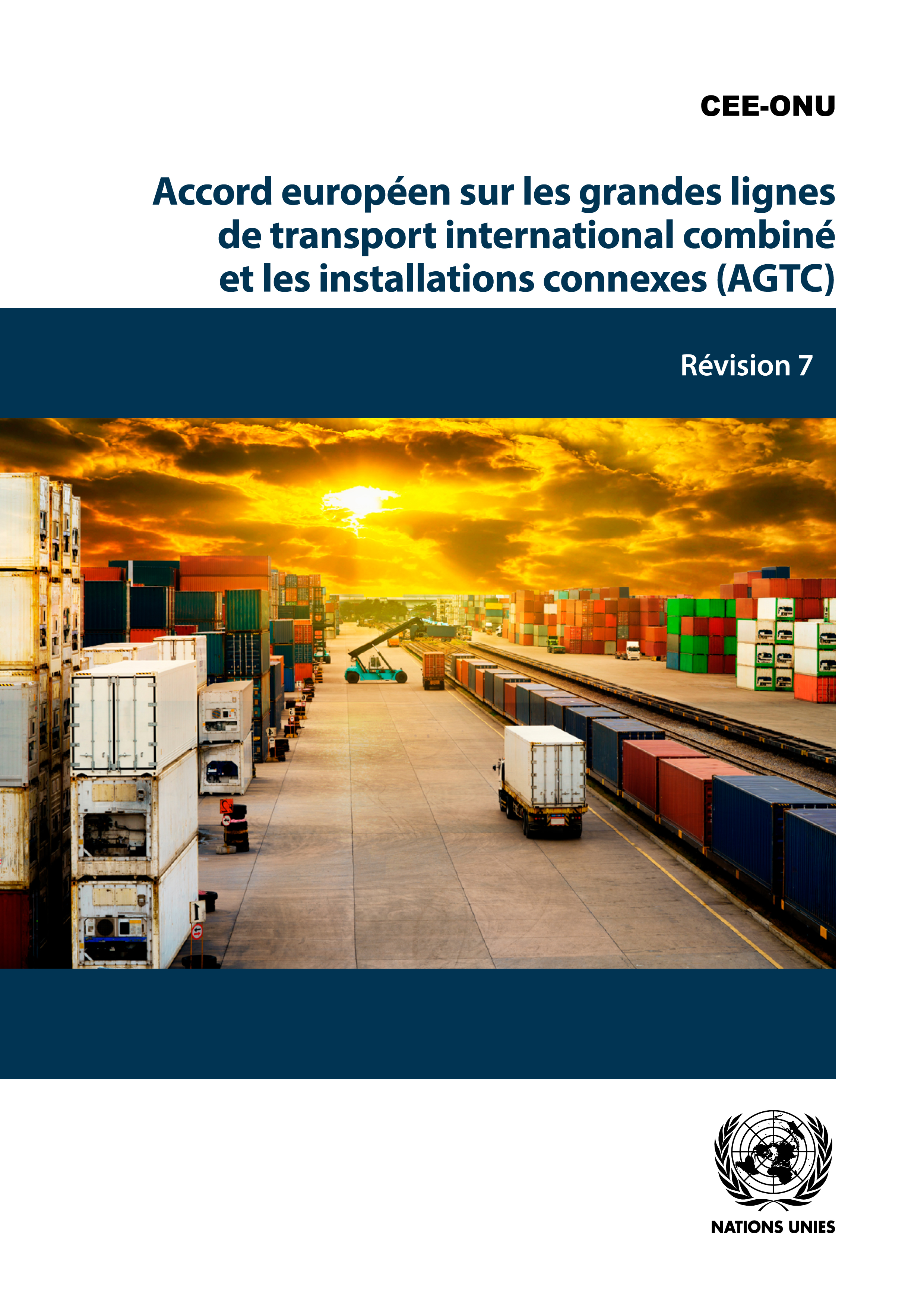 image of Accord européen sur les grandes lignes de transport54 international combiné et les installations connexes (AGTC): Révision 7