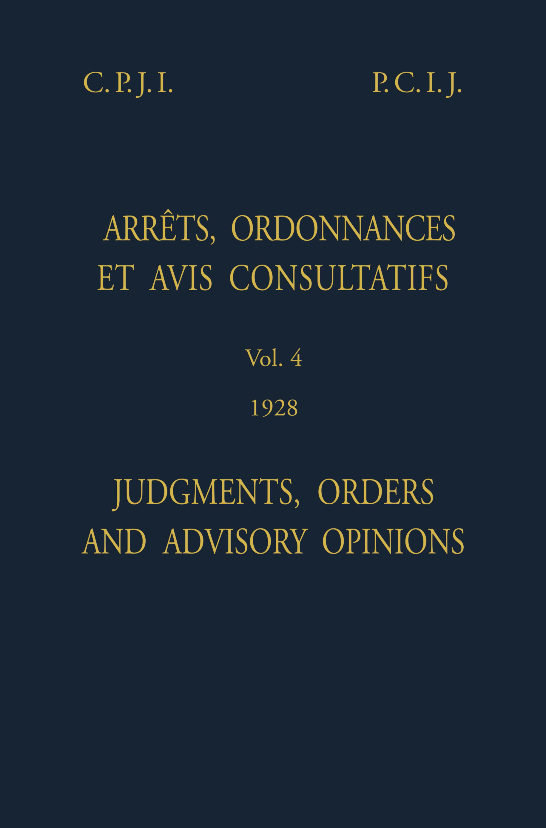 image of Judgments, Orders and Advisory Opinions: Vol. 4, 1928