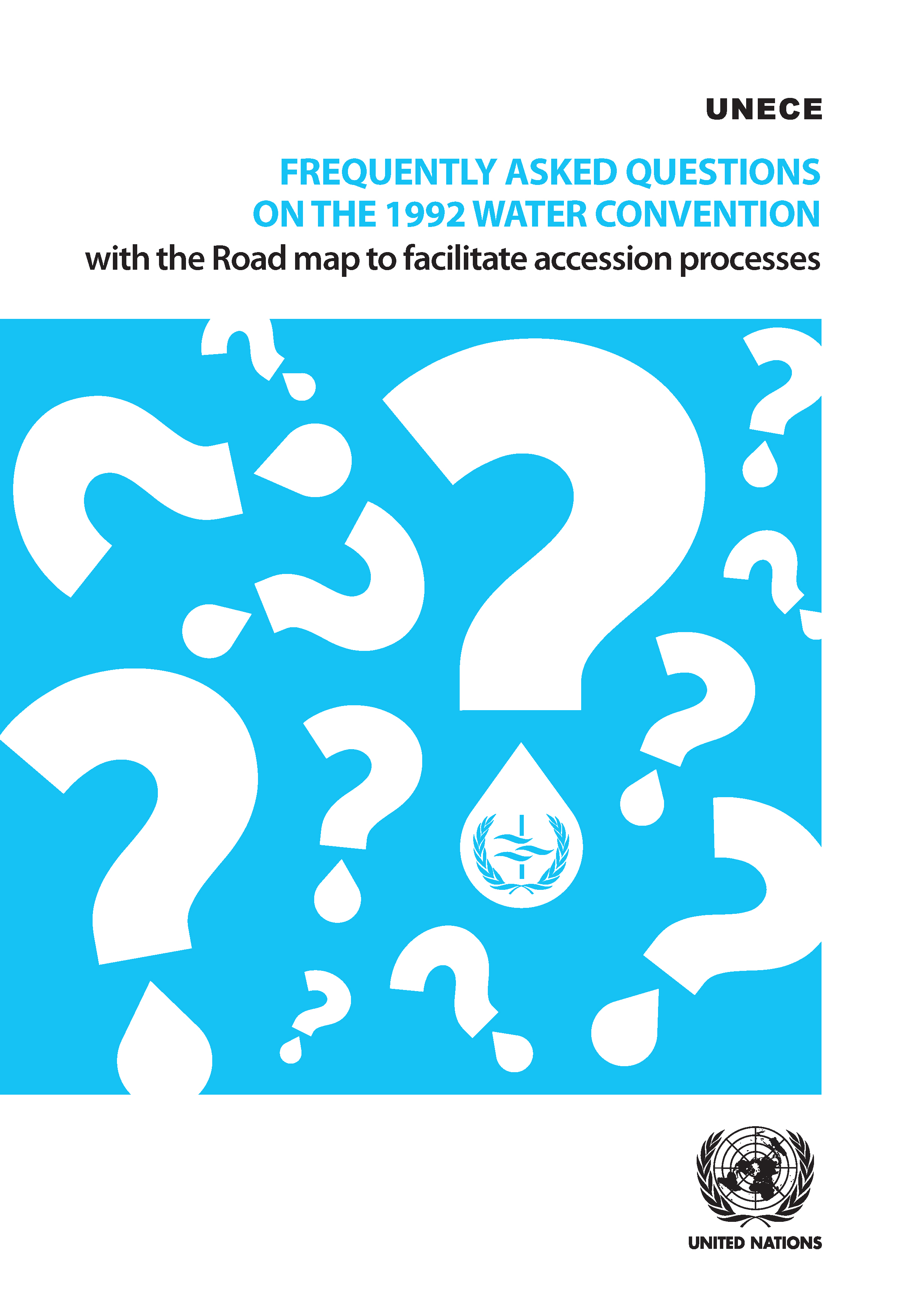 image of Frequently Asked Questions on the 1992 Water Convention with the Road Map to Facilitate Accession Processes