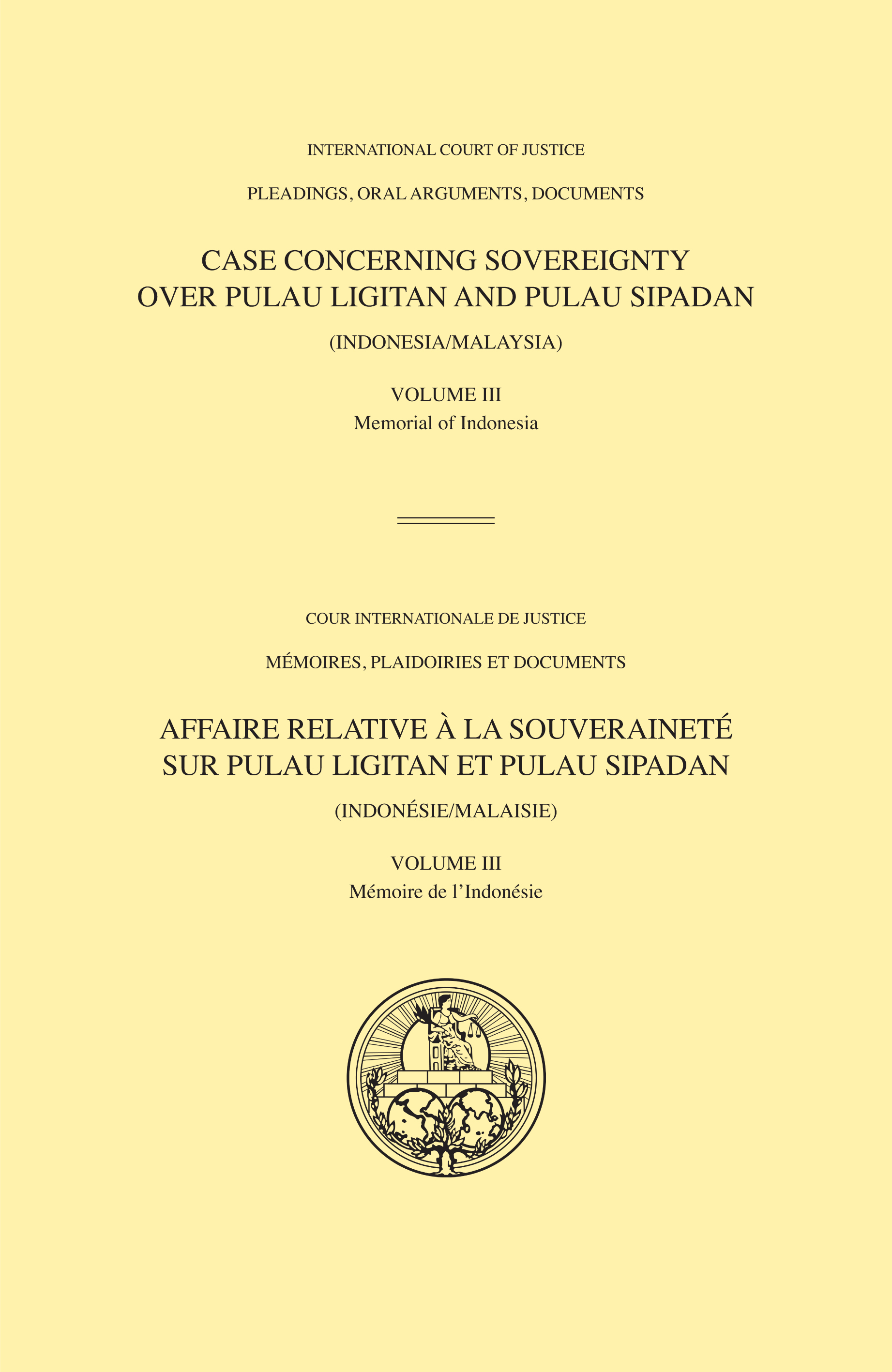 Case Concerning Sovereignty Over Pulau Ligitan and Pulau Sipadan (Indonesia/Malaysia) Volume III, Memorial of Indonesia