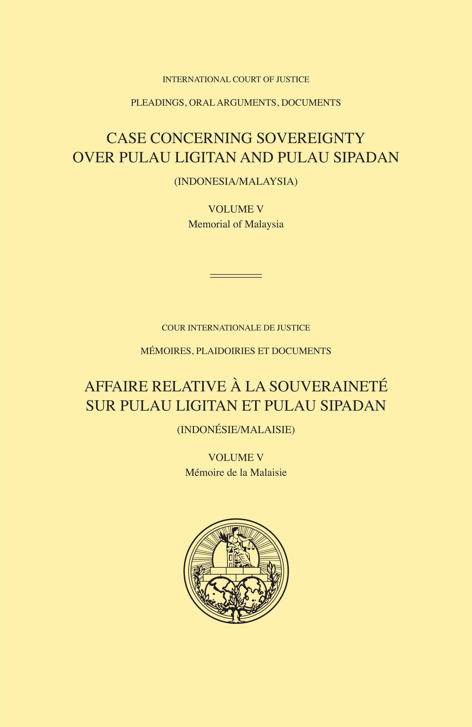Case Concerning Sovereignty Over Pulau Ligitan and Pulau Sipadan (Indonesia/Malaysia) Volume V, Memorial of Malaysia
