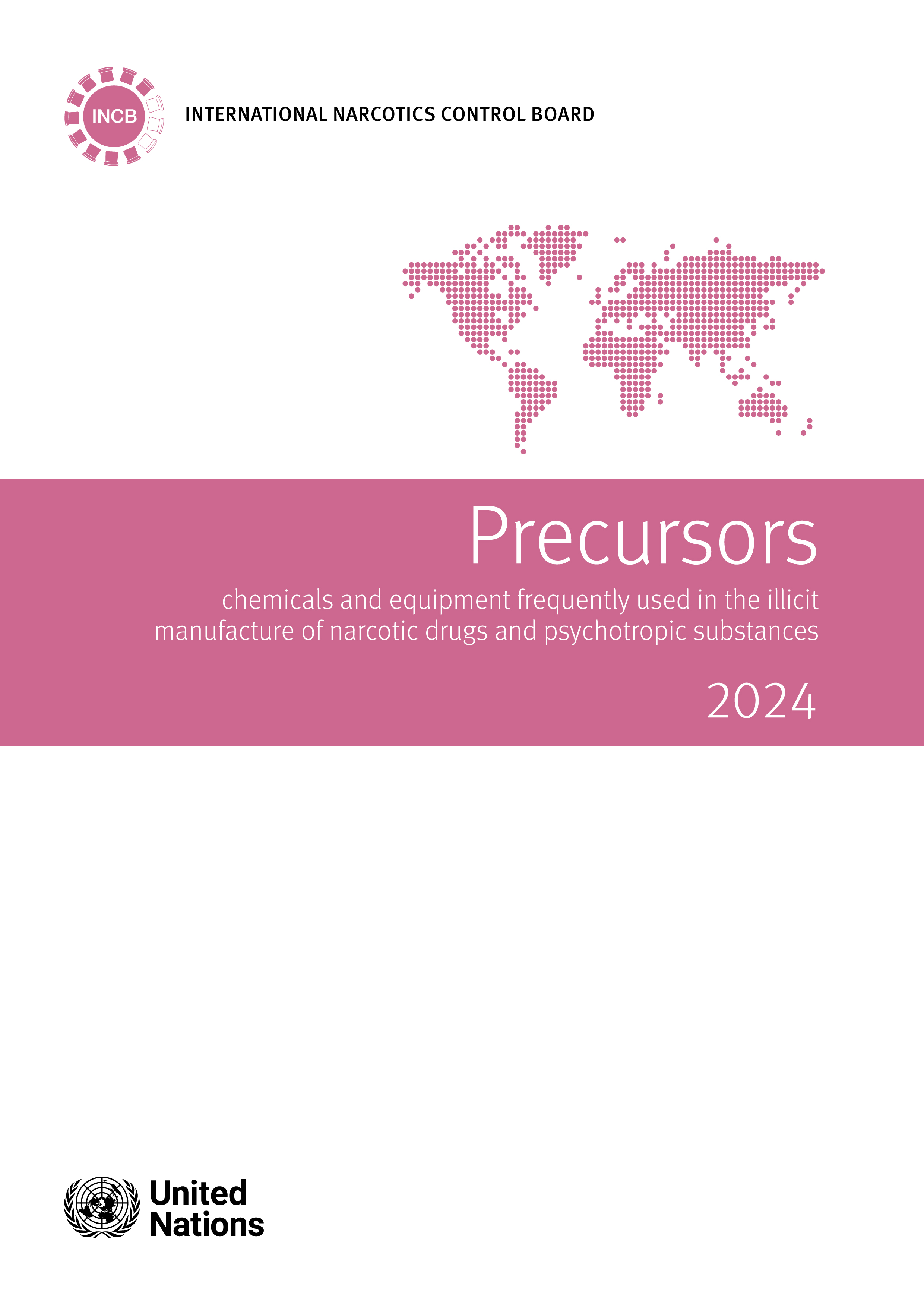 Precursors, Chemicals and Equipment Frequently Used in the Illicit Manufacture of Narcotic Drugs and Psychotropic Substances 2024 Precursors, Chemicals and Equipment Frequently Used in the Illicit Manufacture of Narcotic Drugs and Psychotropic Substances 2024