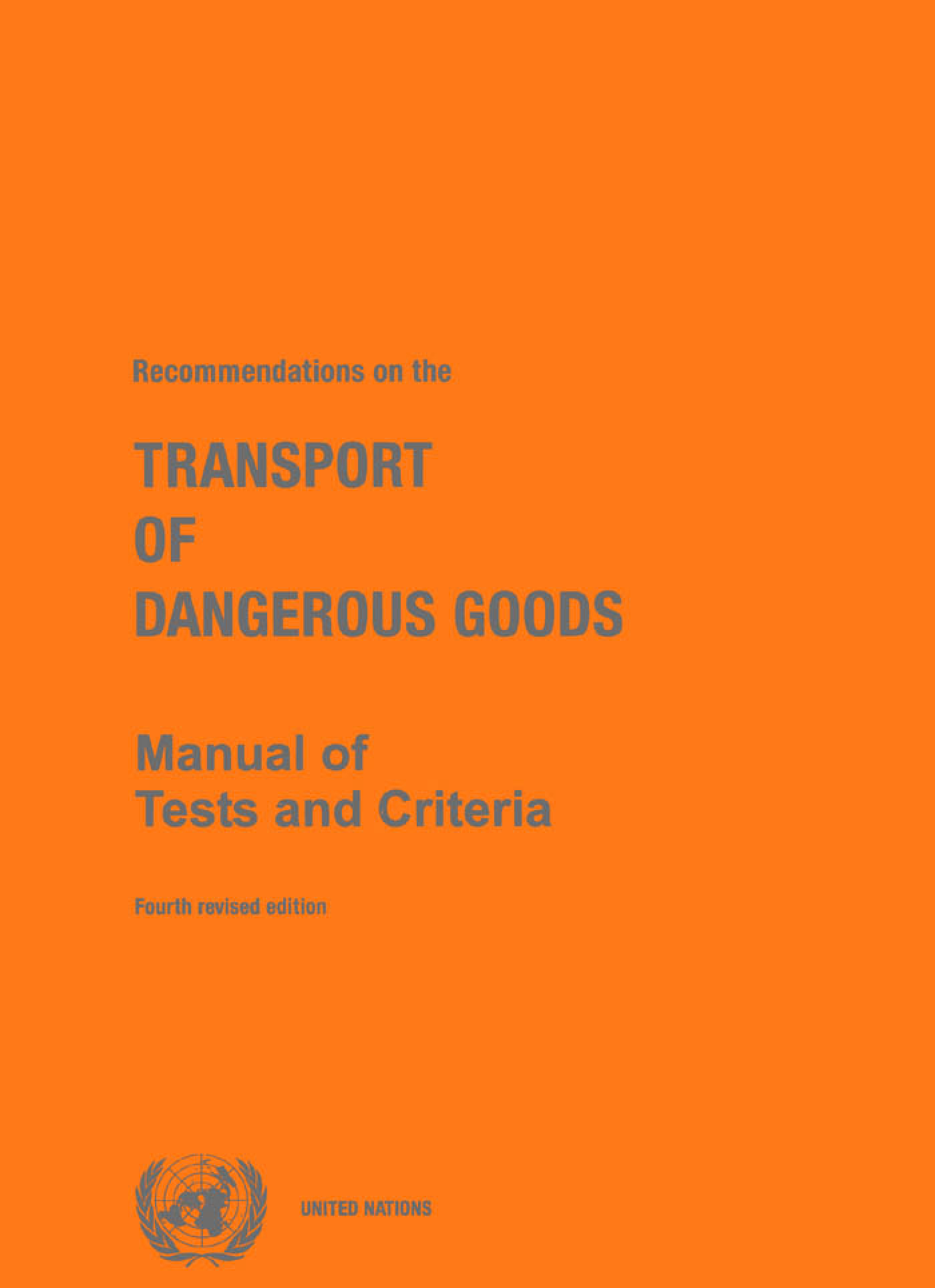image of Recommendations on the Transport of Dangerous Goods: Manual of Tests and Criteria - Fourth Revised Edition