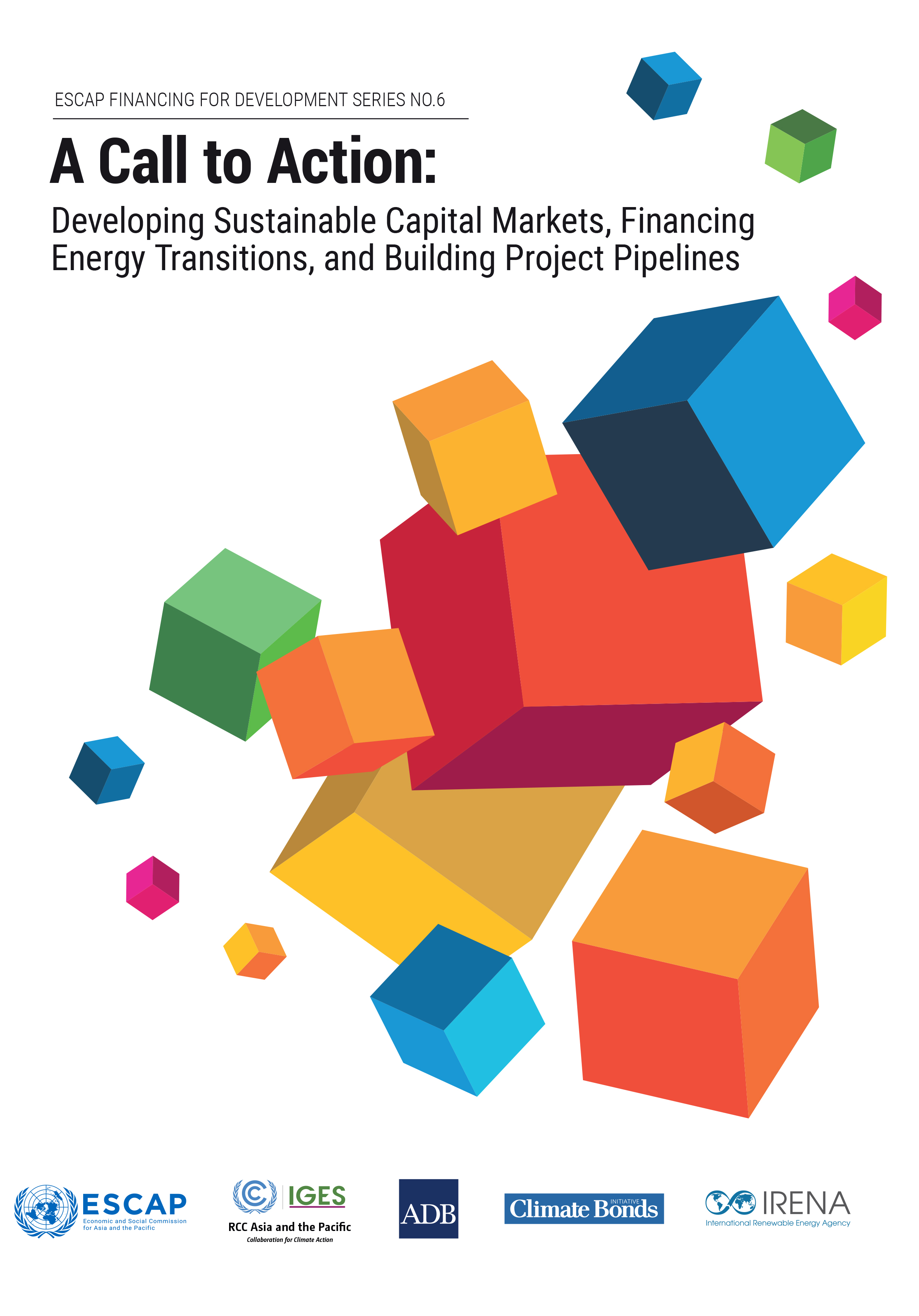 image of A Call to Action: Developing Sustainable Capital Markets, Financing Energy Transitions, and Building Project Pipelines
