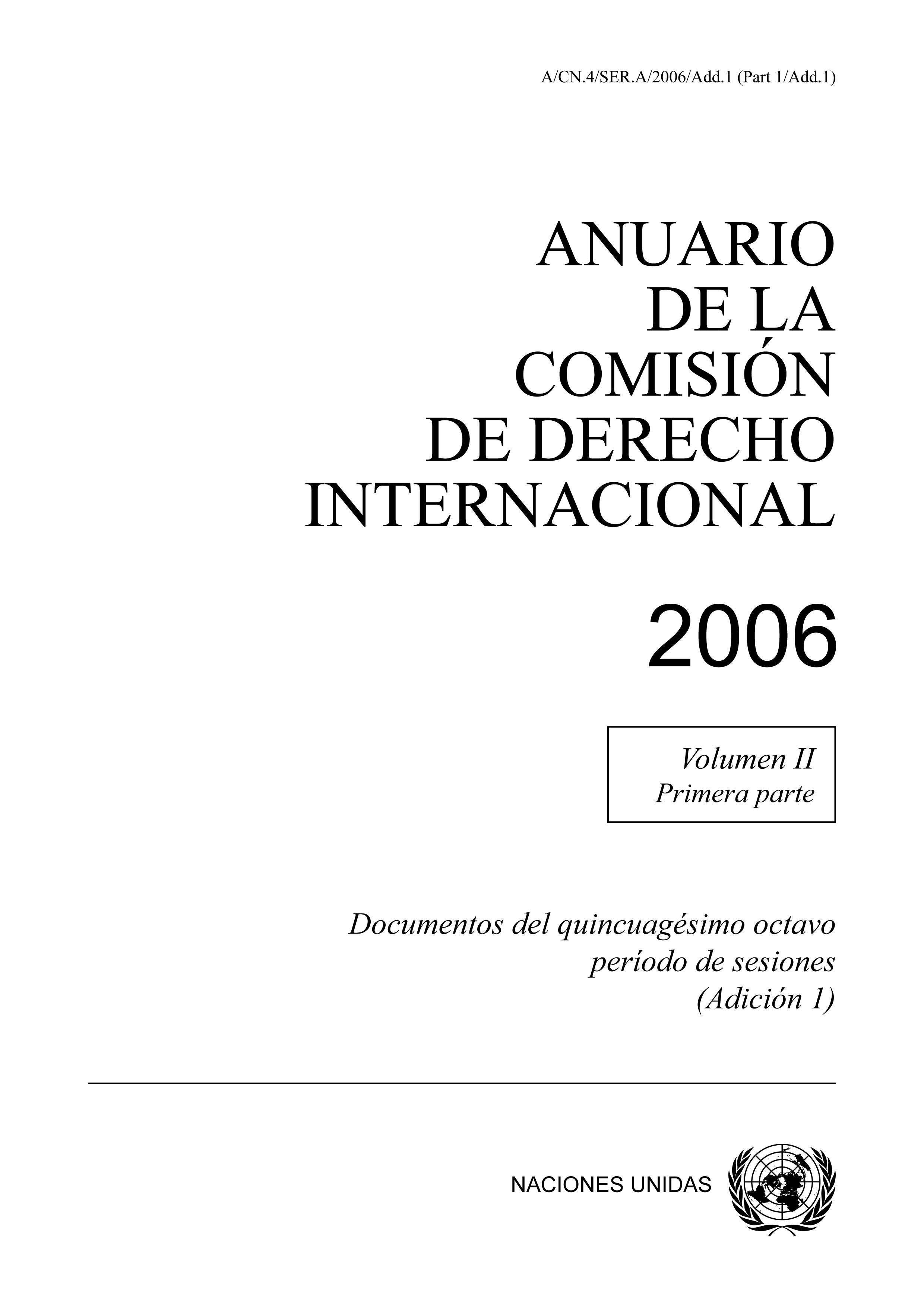 image of Anuario de la Comisión de Derecho Internacional 2006, Vol. II, Parte 1 (Adición 1)