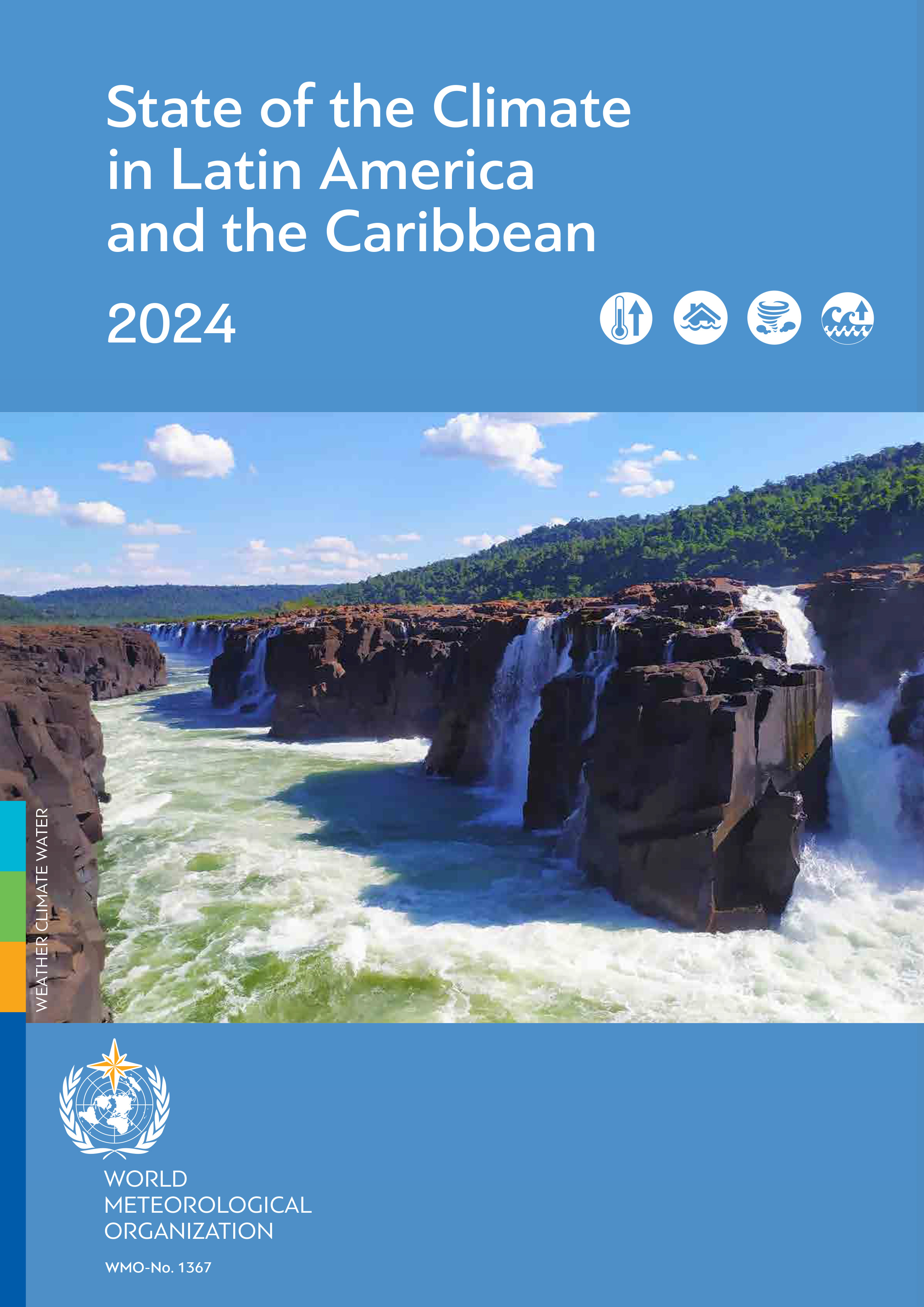 State of the Climate in Latin America and the Caribbean 2024 State of the Climate in Latin America and the Caribbean 2024