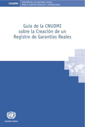 image of Guía de la CNUDMI sobre la Creación de un Registro de Garantías Reales