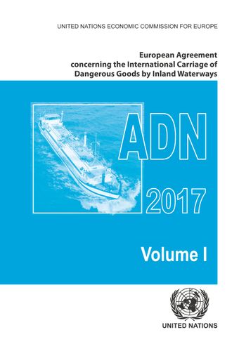 image of European Agreement Concerning the International Carriage of Dangerous Goods by Inland Waterways (ADN) 2017