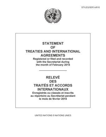 image of Relevé des Traités et Accords Internationaux: Enregistrés ou Classés et Inscrits au Répertoire au Secrétariat Pendant le Mois de Février 2015