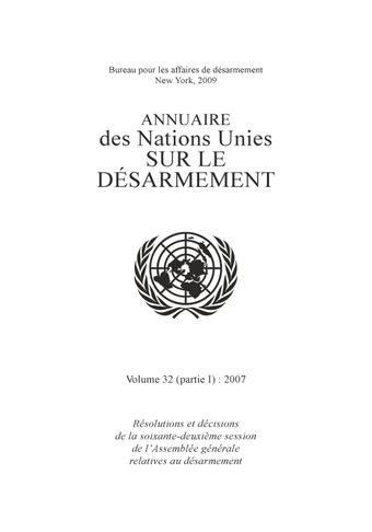 image of Annuaire des Nations Unies sur le Désarmement 2007 image of Annuaire des Nations Unies sur le Désarmement 2007