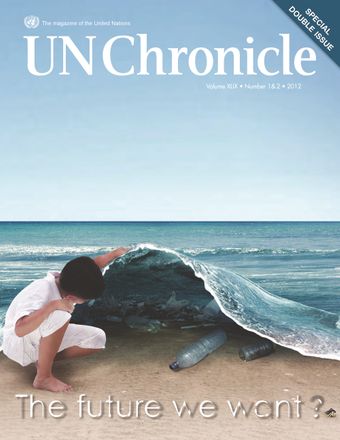 UN Chronicle Vol. XLIX Nos.1&2 2012