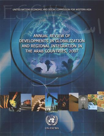 image of Annual Review of Developments in Globalization and Regional Integration in the Arab Countries, 2007