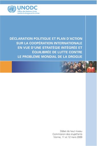 image of Déclaration politique et Plan d’action sur la coopération internationale en vue d’une stratégie intégrée et équilibrée de lutte contre le problème mondial de la drogue