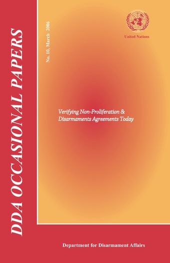 image of UNODA Occasional Papers No.10: Verifying Non-Proliferation & Disarmament Agreements Today, March 2006
