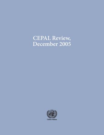 CEPAL Review No. 87, December 2005