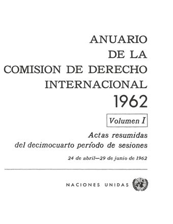 Anuario de la Comisión de Derecho Internacional 1962, I | United Nations iLibrary