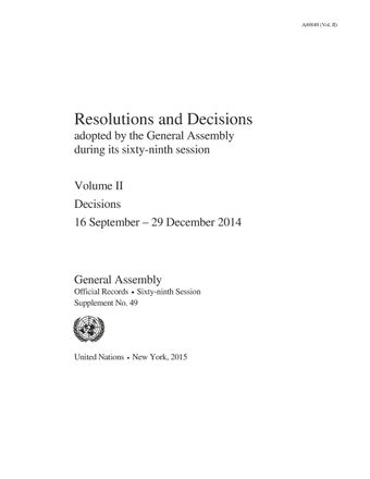 image of Resolutions and Decision Adopted by the General Assembly During its Sixty-Ninth Session: Volume II