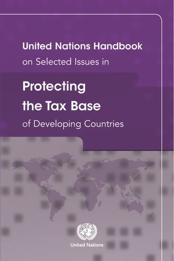 image of United Nations Handbook on Selected Issues in Protecting the Tax Base of Developing Countries
