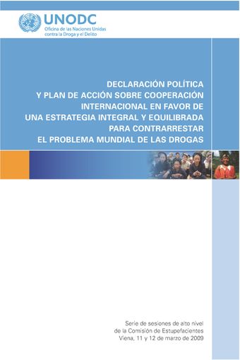 image of Declaración Política y Plan de Acción sobre Cooperación Internacional en Favor de una Estrategia Integral y Equilibrada para Contrarrestar el Problem Mundial de las Drogas