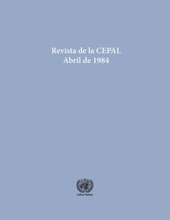 Revista de la CEPAL No. 22, Abril 1984