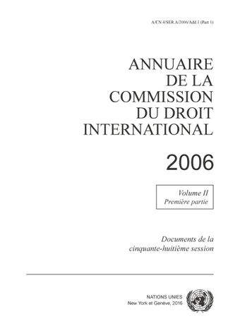 image of Annuaire de la Commission du Droit International 2006, Vol. II, Partie 1
