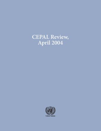 CEPAL Review No. 82, April 2004
