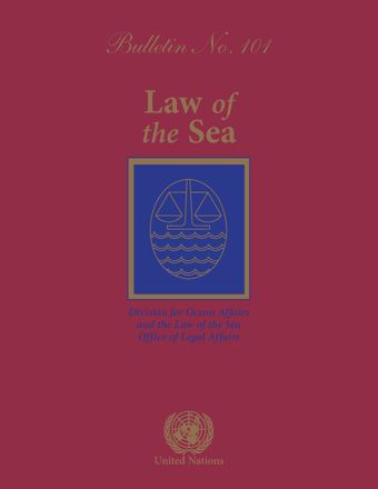 Law of the Sea Bulletin, No. 101