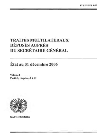 image of Traités Multilateraux Déposés Auprès du Secrétaire Général: Etat au 31 Décembre 2006