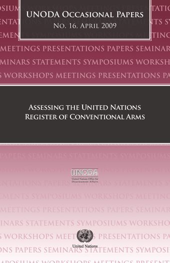 image of UNODA Occasional Papers No.16: Assessing the United Nations Register of Conventional Arms, April 2009