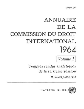 image of Annuaire de la Commission du Droit International 1964, Vol. I